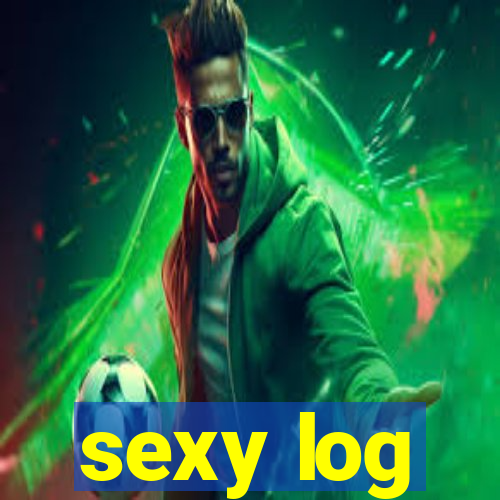 sexy log